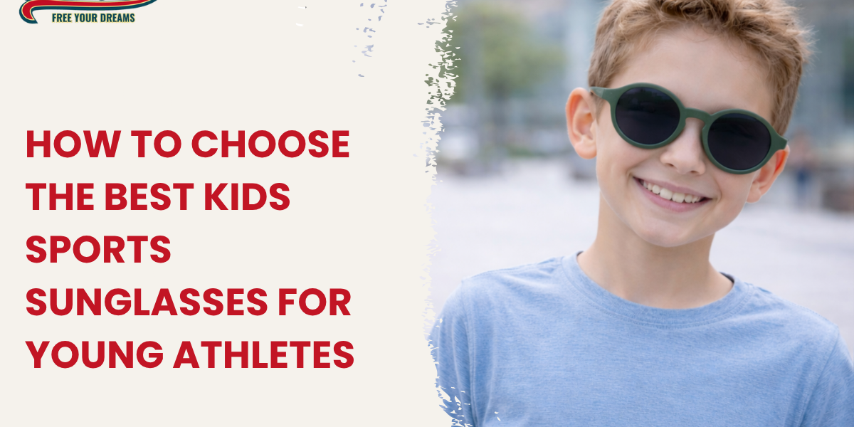 How to Choose the Best Kids Sports Sunglasses for Young Athletes